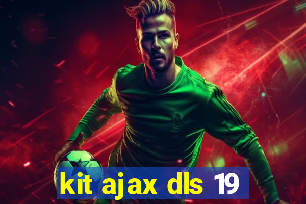 kit ajax dls 19